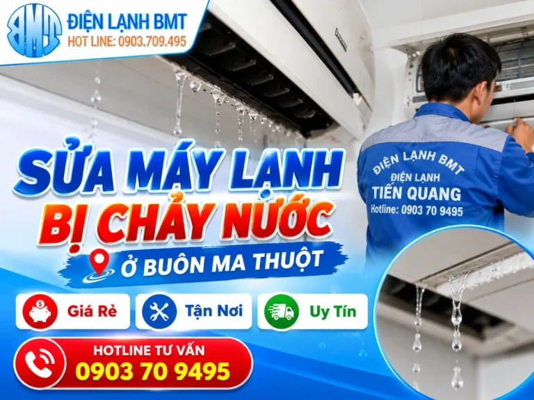 Sửa máy lạnh bị chảy nước ở Buôn Ma Thuột