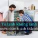 Sửa tủ lạnh không lạnh Buôn Ma Thuột giá rẻ bảo hành dài hạn