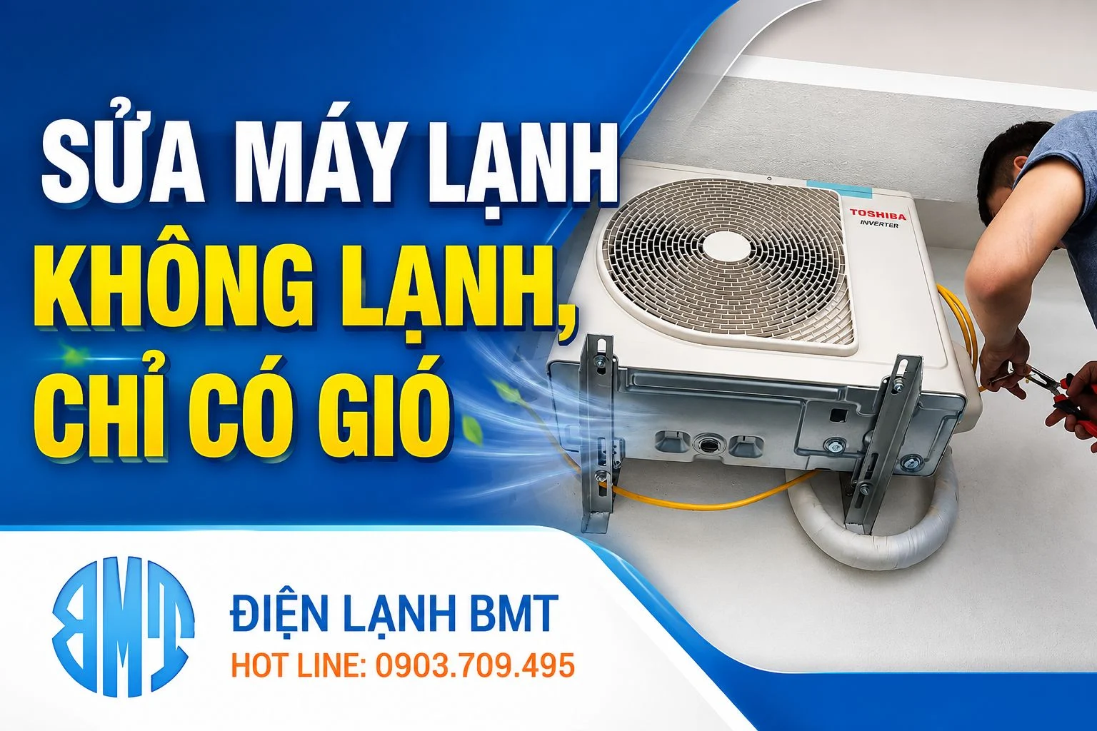 Sửa máy lạnh không lạnh, chỉ có gió