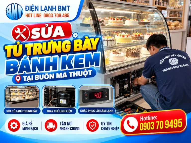 Sửa tủ trưng bày bánh kem tại Buôn Ma Thuột